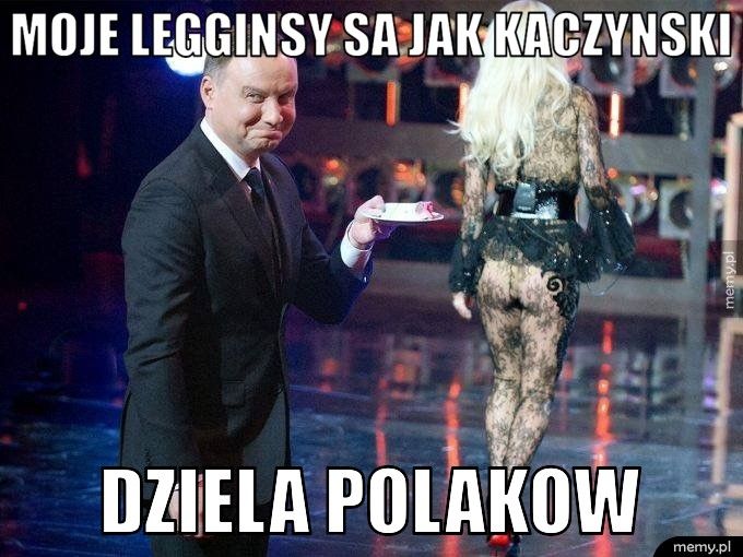 Moje legginsy sa jak Kaczynski Dziela Polakow 