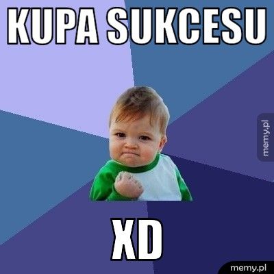 kupa sukcesu xd