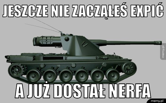 Jeszcze nie zacząłeś expić A już dostał nerfa