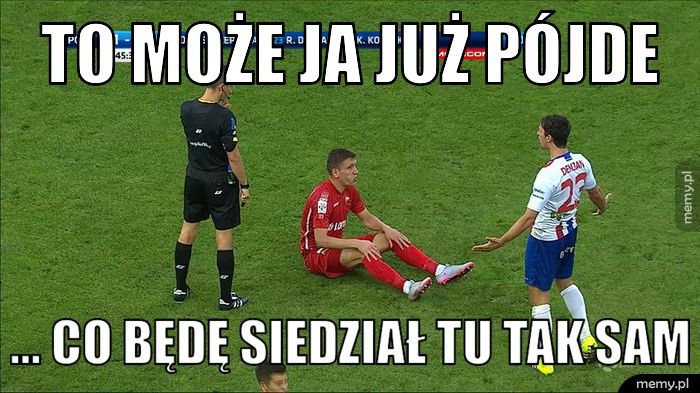 to może ja już pójde ... co będę siedział tu tak sam
