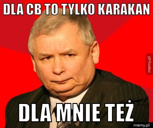 dla cb to tylko karakan  dla mnie też 