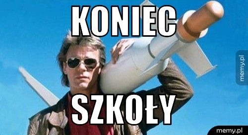 Mem: Koniec szkoły