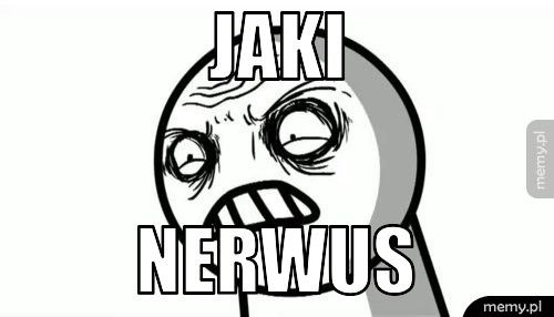 jaki nerwus