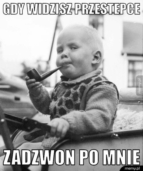 gdy widzisz przestepce zadzwon po mnie