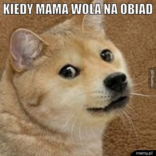 Kiedy mama woła na obiad  