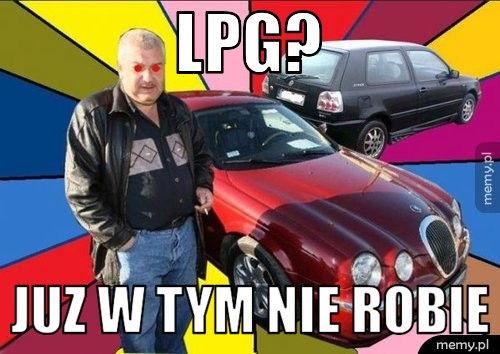 lpg? juz w tym nie robie