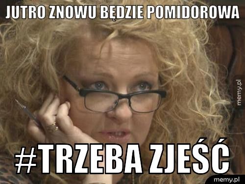 Jutro znowu będzie pomidorowa #trzeba zjeść