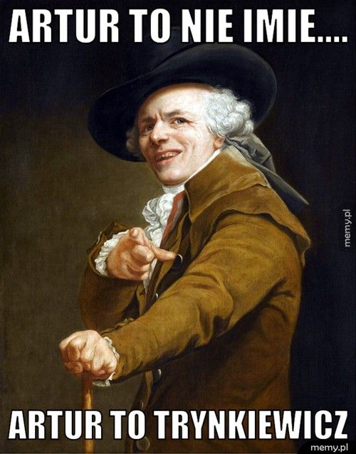 Artur to nie imie.... Artur to trynkiewicz