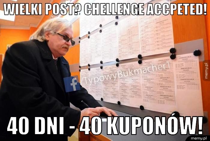 Wielki post? Chellenge Accpeted! 40 dni - 40 kuponów!