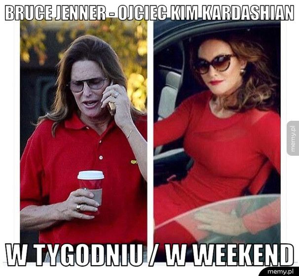 Bruce Jenner w tygodniu i w weekend