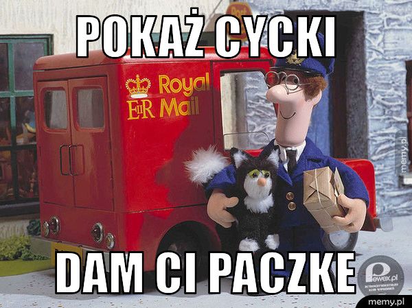 Pokaż cycki  dam ci paczke 