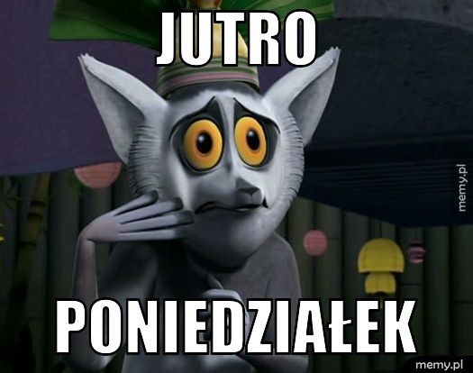Jutro poniedziałek
