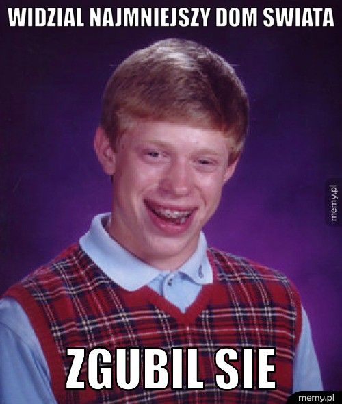Widzial najmniejszy dom swiata zgubil sie