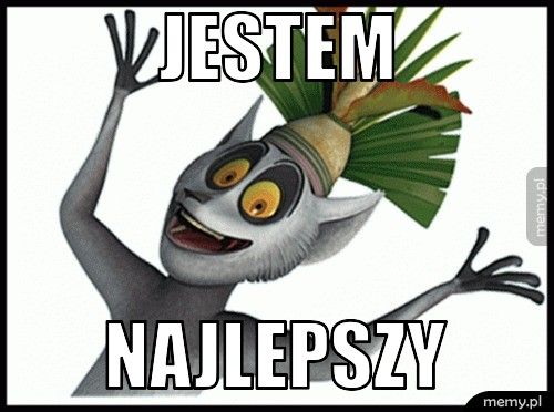 jestem najlepszy