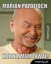 Marian paździoch: Halina, mam zawał!