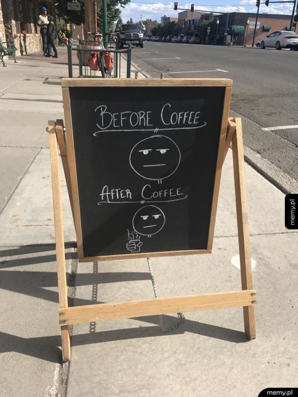 Ja przed i po kawie