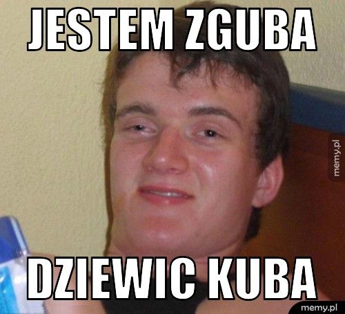 Jestem Zguba Dziewic Kuba