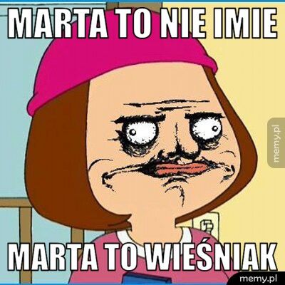 MARTA TO NIE IMIE Marta to wieśniak