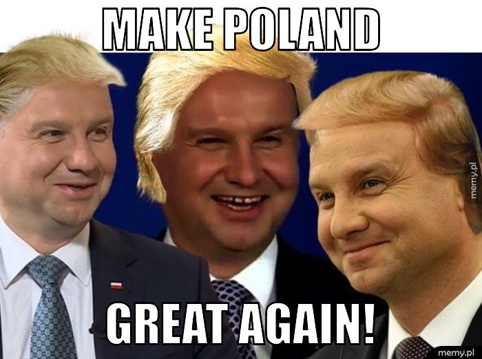MAKE POLAND GREAT AGAIN!