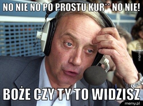 NO NIE NO PO PROSTU KUR** NO NIE! BOŻE CZY TY TO WIDZISZ