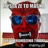Myślą że to maska ale to prawdziwa twarz 