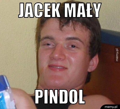 Jacek mały pindol