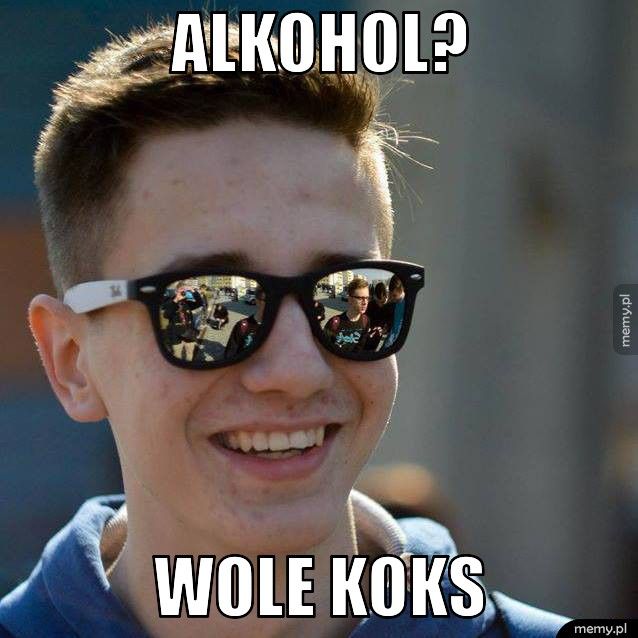 alkohol? wole koks