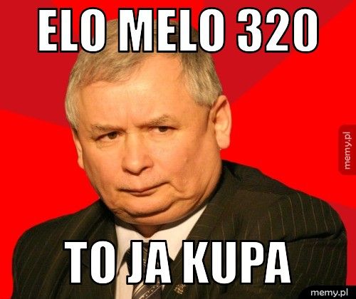 elo melo 320 to ja kupa