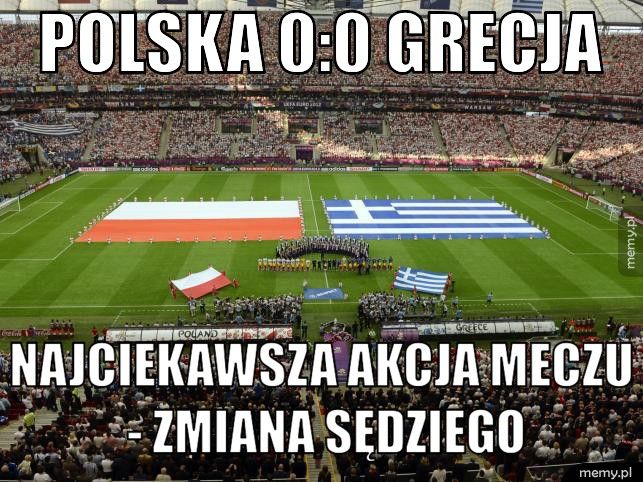 Polska 0:0 Grecja Najciekawsza akcja meczu - zmiana sędziego