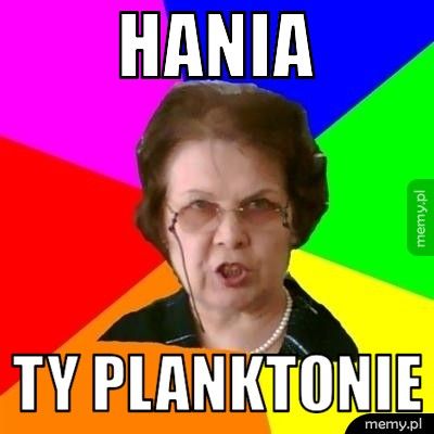 hania  ty planktonie