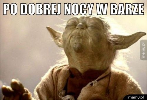 po dobrej nocy w barze
