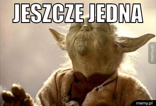 jeszcze jedna 