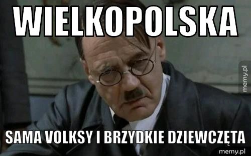 Wielkopolska sama volksy i brzydkie dziewczęta