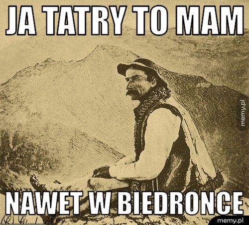 ja tatry to mam  nawet w biedronce 