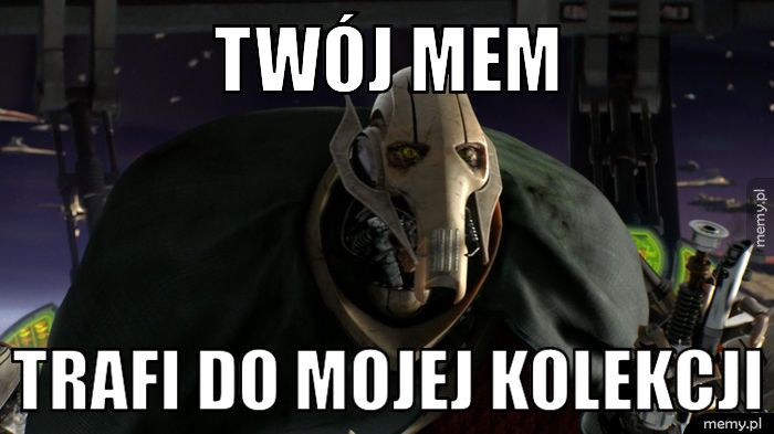 Twój mem trafi do mojej kolekcji