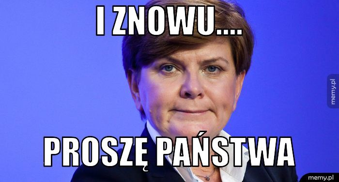 i znowu....      proszę państwa
