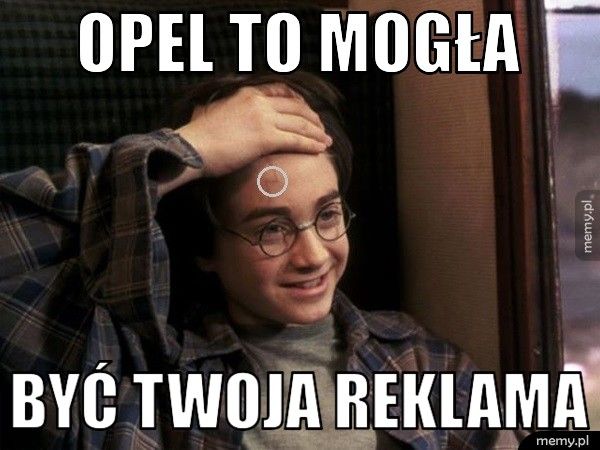 opel to mogła być twoja reklama