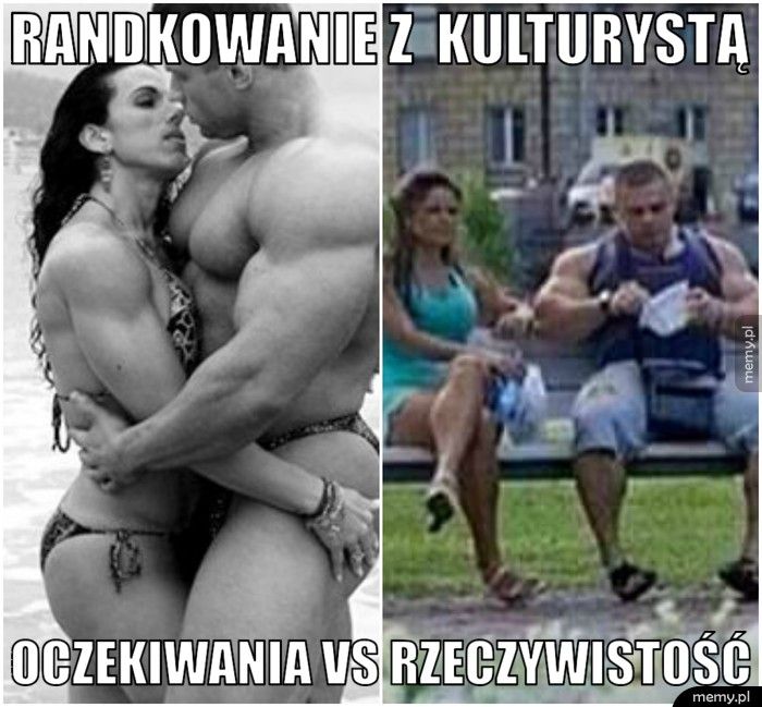 RANDKOWANIE Z  KULTURYSTĄ Oczekiwania vs Rzeczywistość