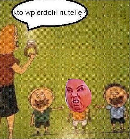 kto wpierdolił nutelle ?!