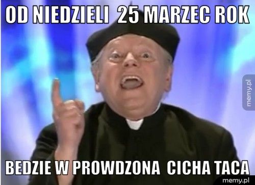 od niedzieli  25 marzec rok   bedzie w prowdzona  cicha taca