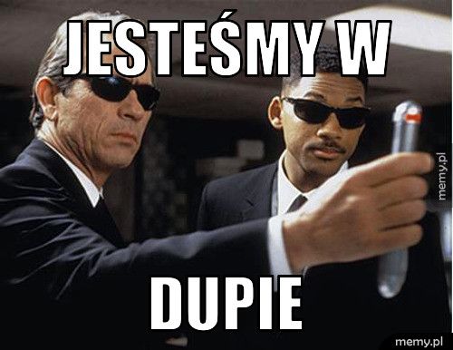 jesteśmy w dupie