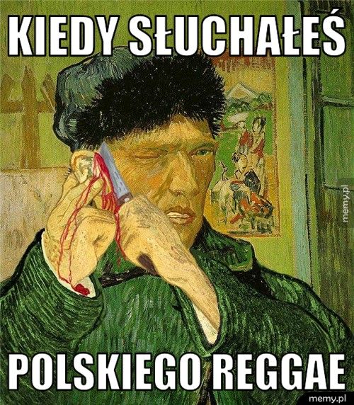 Kiedy słuchałeś Polskiego reggae