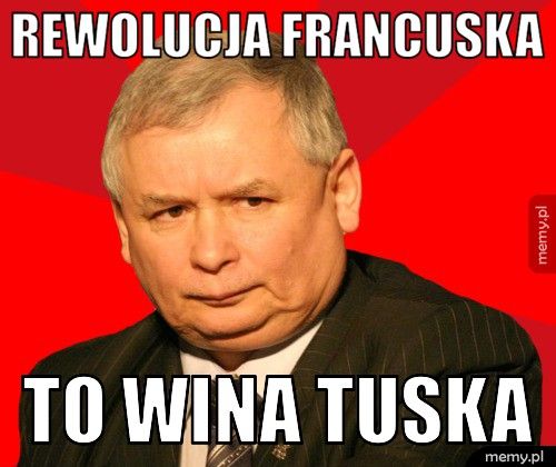 Rewolucja Francuska To wina Tuska