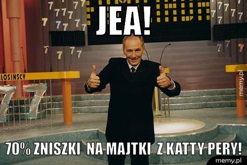 jea! 70% zniszki  na majtki  z katty pery!