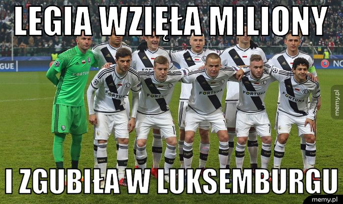 LEGIA WZIĘŁA MILIONY i ZGUBIŁA W LUKSEMBURGU
