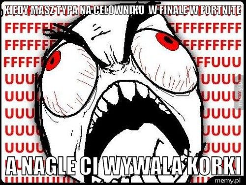 kiedy masz typa na celowniku w finale w fortnite A nagle ci wywala korki
