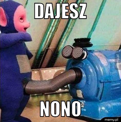 Dajesz NONO