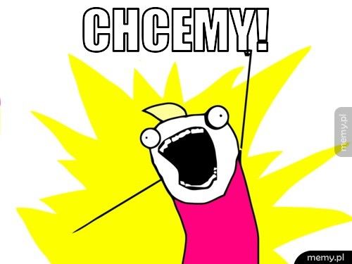 chcemy!