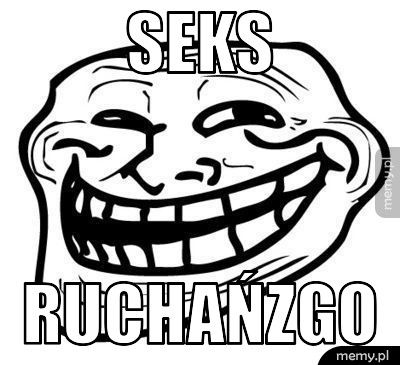 Seks Ruchańzgo