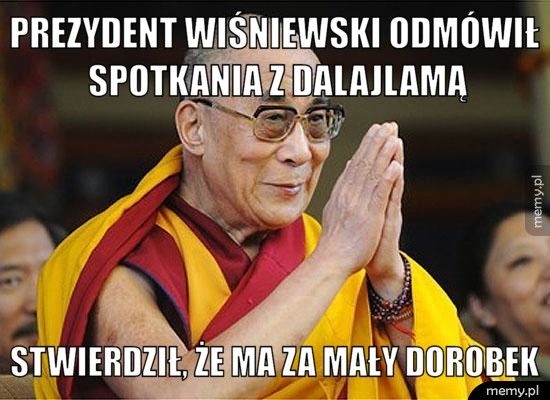 Prezydent Wiśniewski odmówił spotkania z Dalajlamą Stwierdził, że ma za mały dorobek